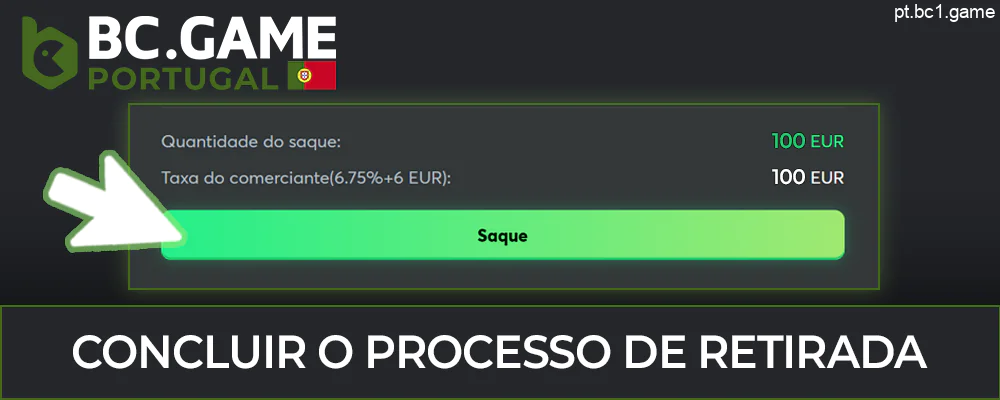 Concluir a retirada de dinheiro da sua conta BC.Game